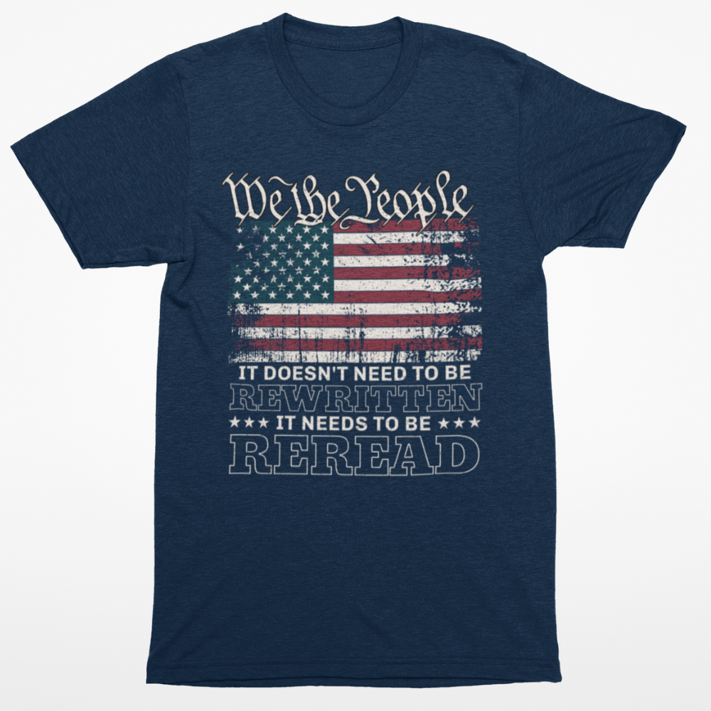 Doesn't Need To Be Rewritten Needs To Be Reread T-Shirt