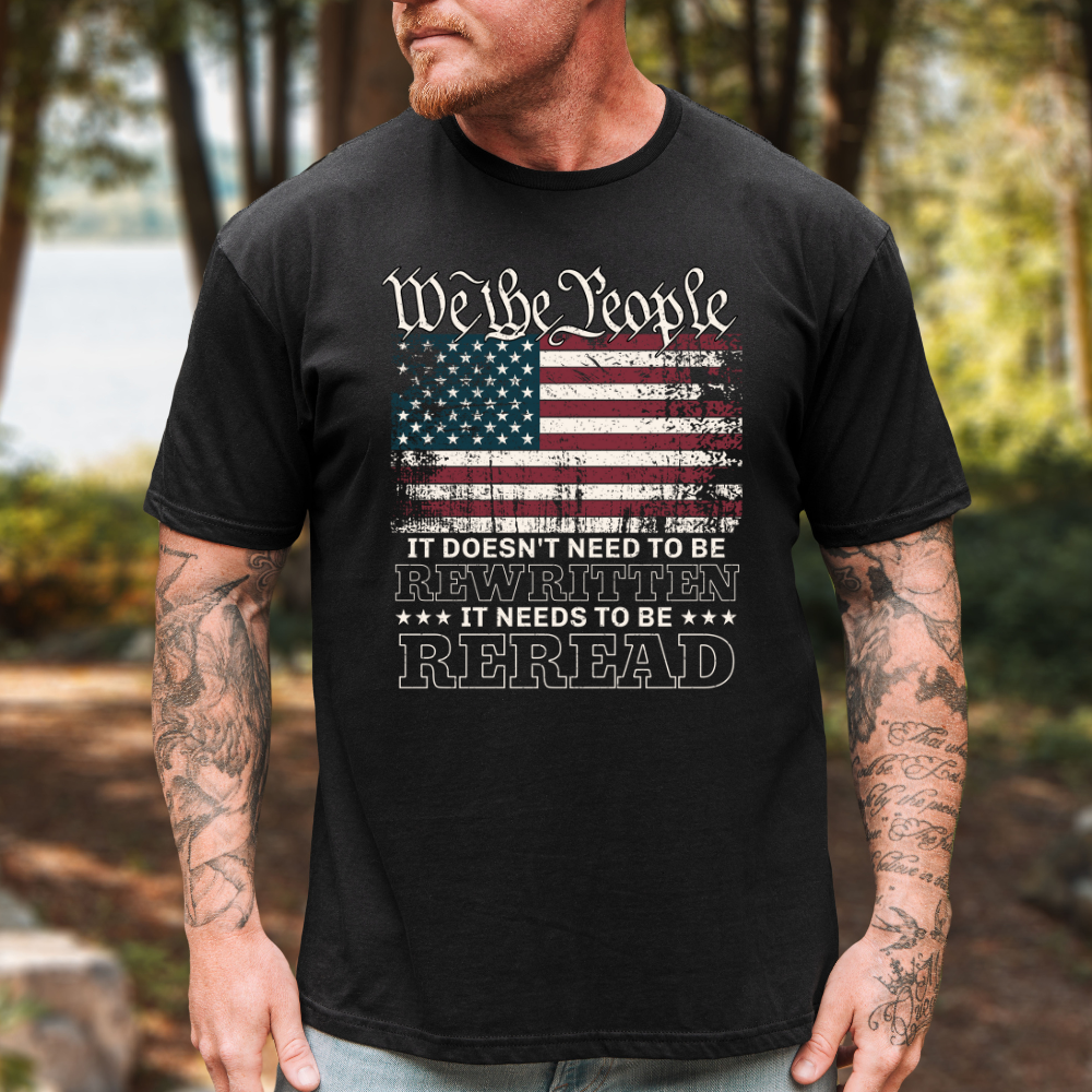 Doesn't Need To Be Rewritten Needs To Be Reread T-Shirt