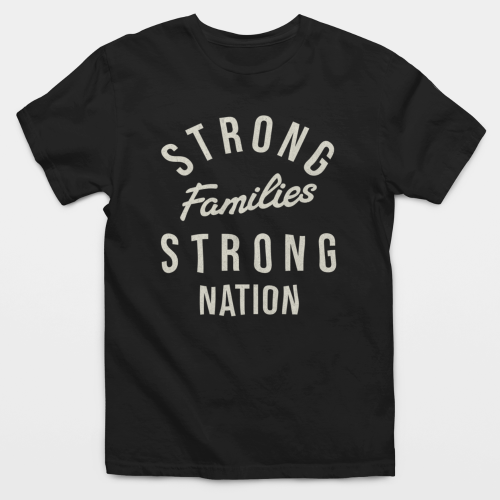 Strong Families Strong Nation T-Shirt