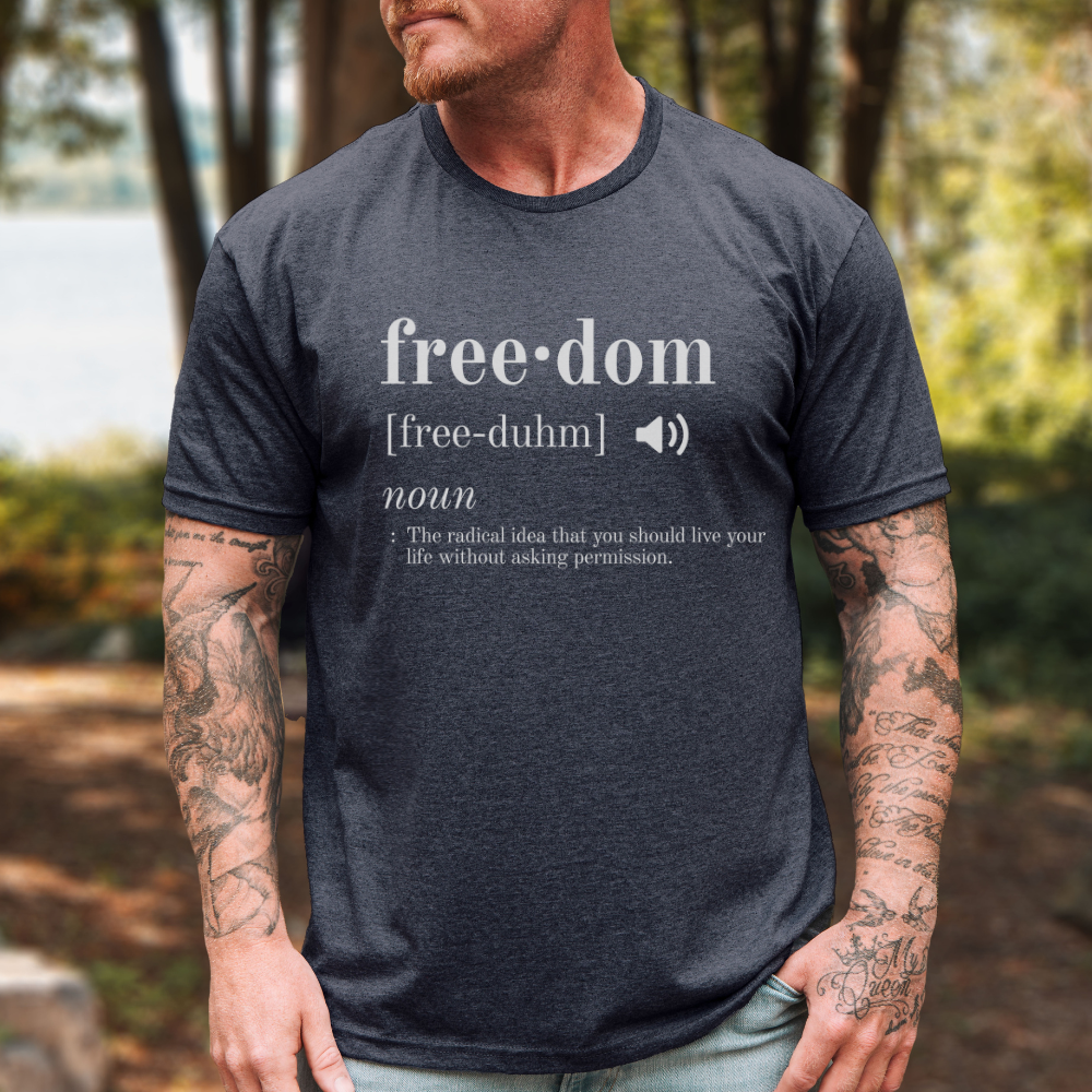 Freedom Definition T-Shirt