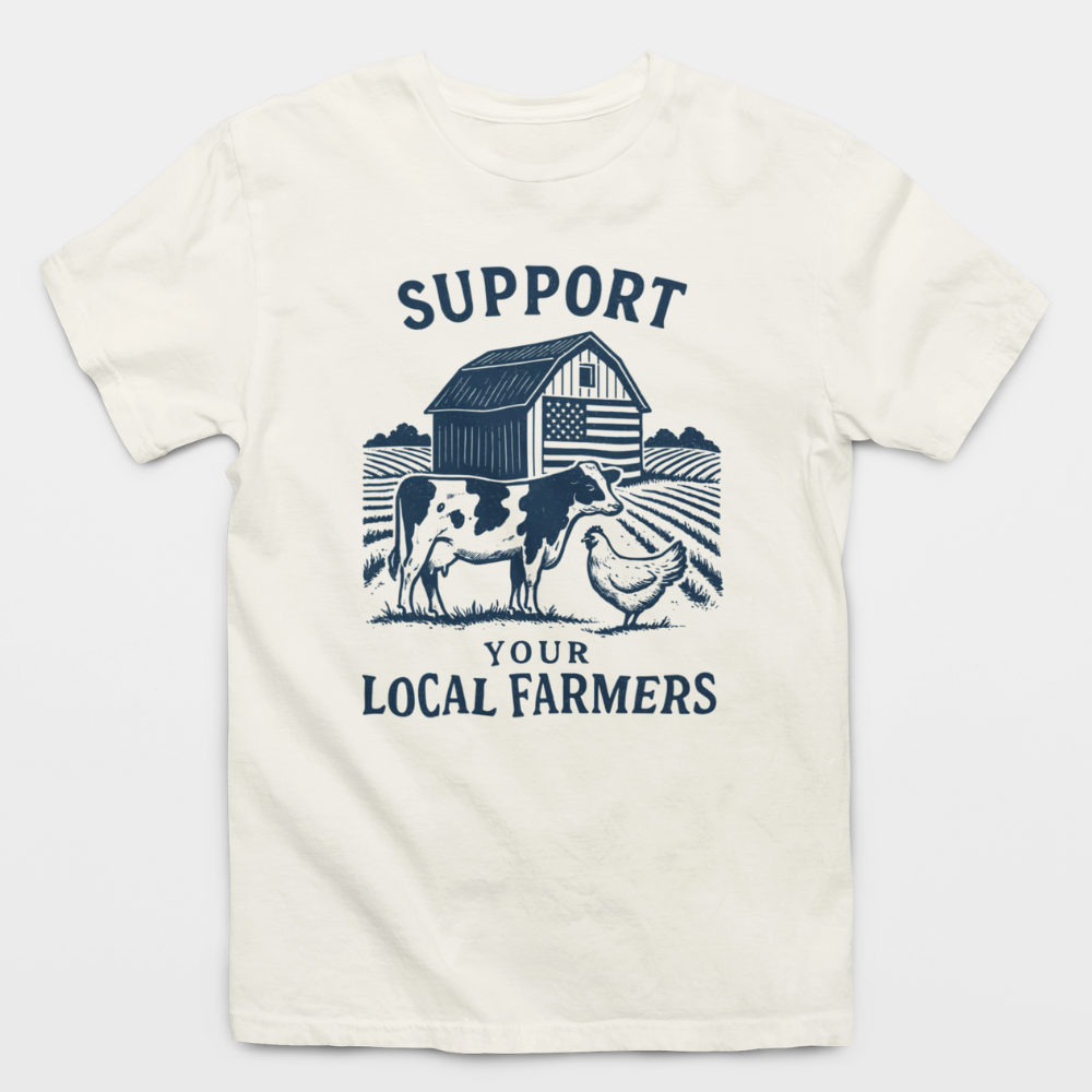 Support Your Local Farmers T-Shirt