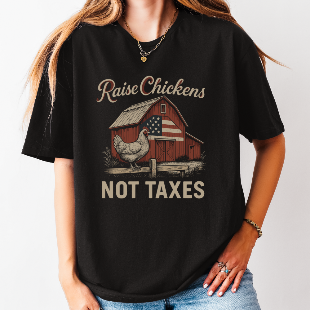 Raise Chickens Not Government T-Shirt
