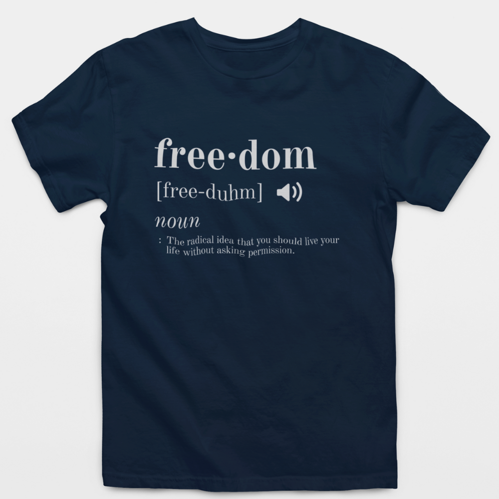 Freedom Definition T-Shirt