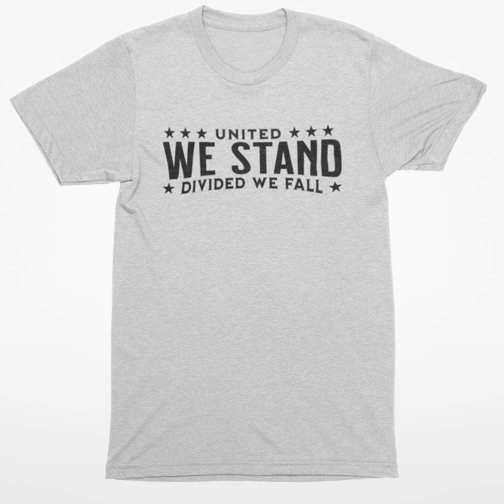 United We Stand Divided We Fall T-Shirt