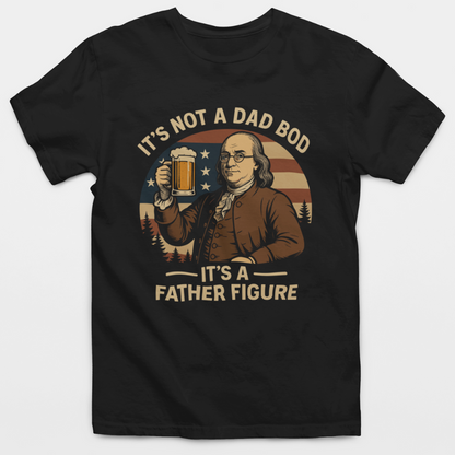 It's Not A Dad Bod It's A Father Figure T-Shirt