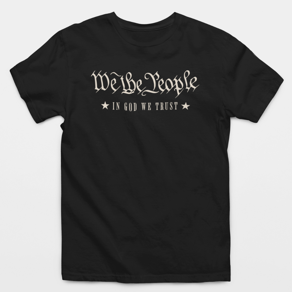 We The People In God We Trust T-Shirt