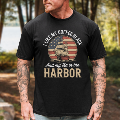 I Like My Coffee Black And My Tea In The Harbor T-Shirt