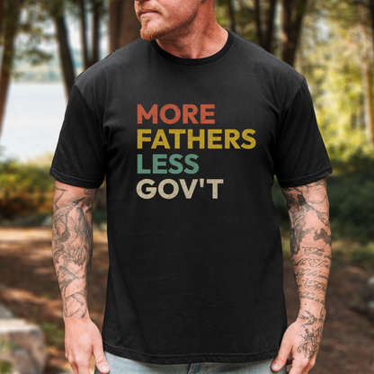 More Fathers Less Gov't Retro T-Shirt