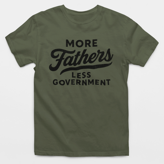 More Fathers Less Government T-Shirt