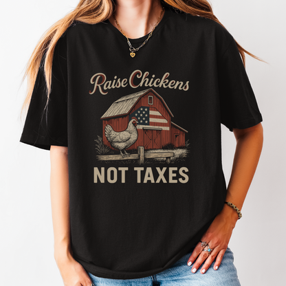 Raise Chickens Not Government T-Shirt