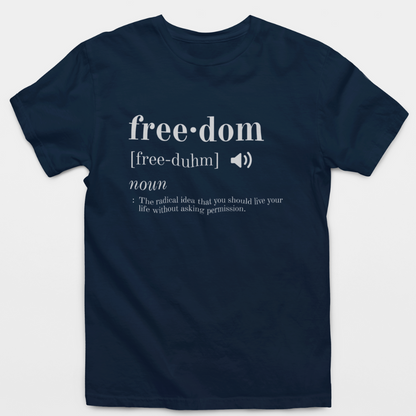 Freedom Definition T-Shirt