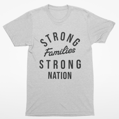 Strong Families Strong Nation T-Shirt